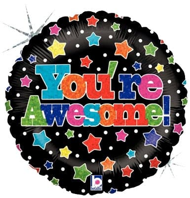 You're Awesome Holographic 18"