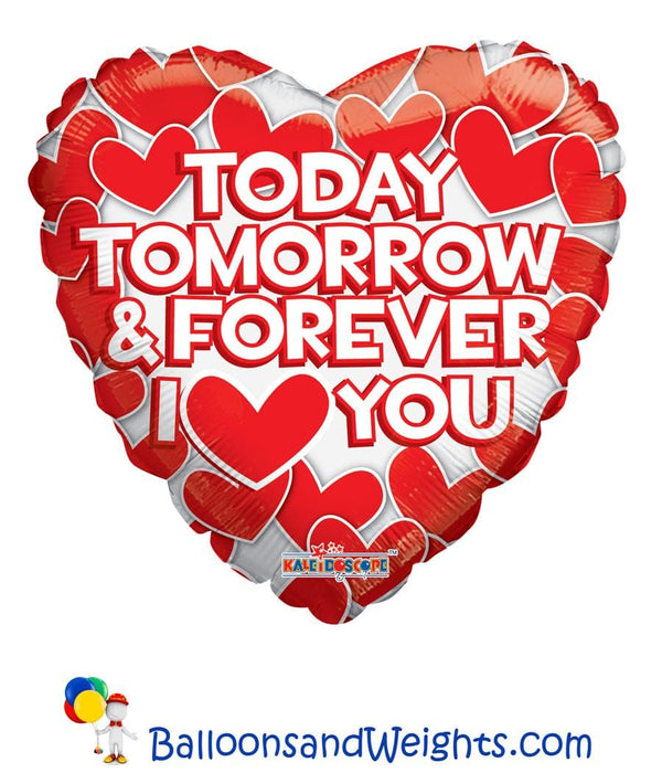 18 Inch Love Today Tomorrow and Forever Foil Balloon | 100 pcs